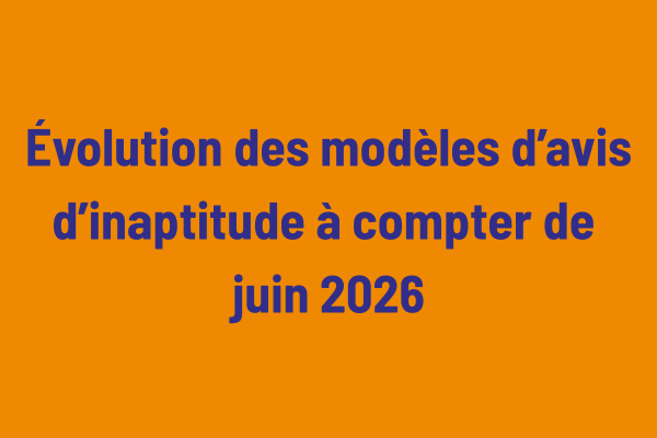 evolution-des-modeles-d-avis-d-inaptitude-a-compter-de-juin-2026